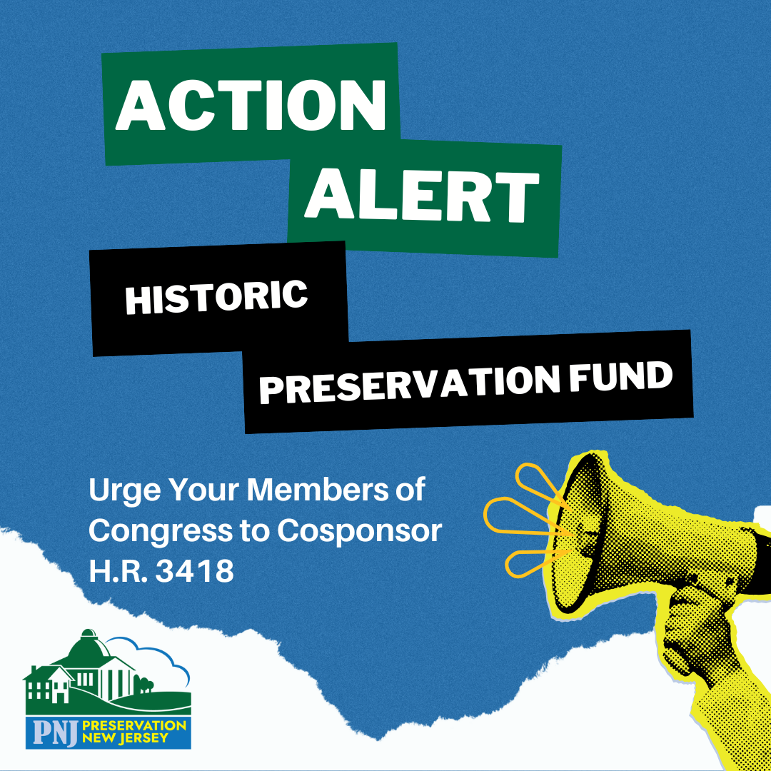 Advocacy Alert + Call to Action: Contact your members of Congress in support of the Historic Preservation Fund today!