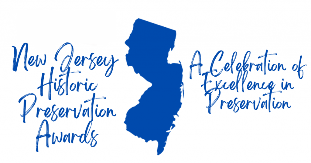 PRESERVATION NEW JERSEY RECOGNIZES 2023 NEW JERSEYHISTORIC PRESERVATION AWARD WINNERS