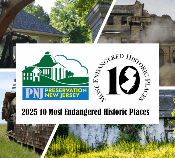 Preservation New Jersey Announces the 10 Most Endangered Historic Places 2025