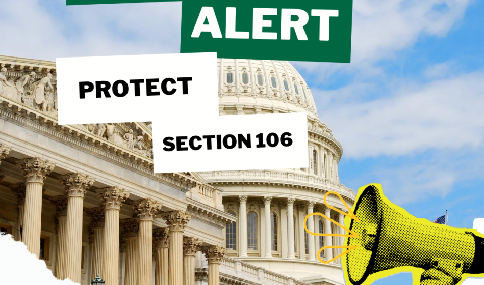 Action Alert: Proposed Changes Threaten Section 106 Protections